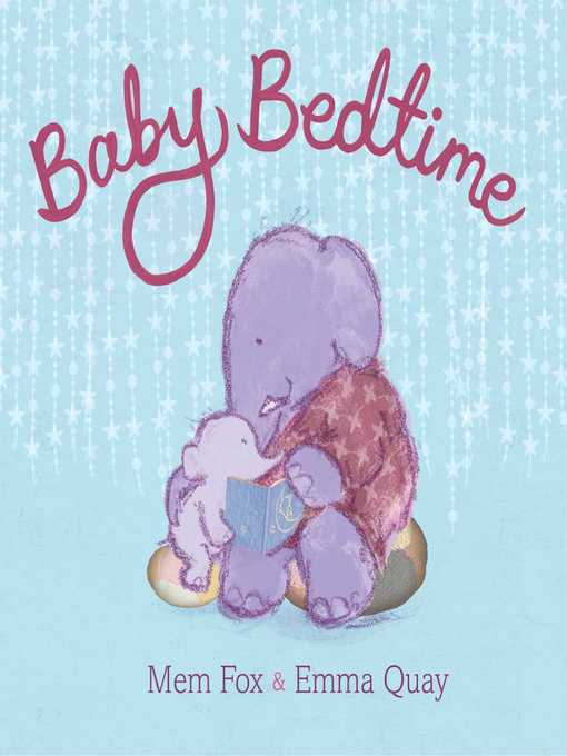 Title details for Baby Bedtime by Mem Fox - Wait list